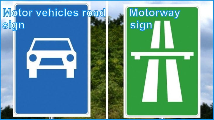 Traffic signs for motor vehicle dedicated roads, and for motorways